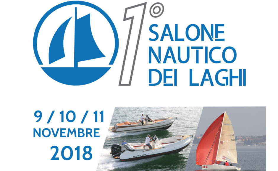 1° Salone Nautico dei Laghi 2018, la fiera nautica dei laghi di Garda e Iseo