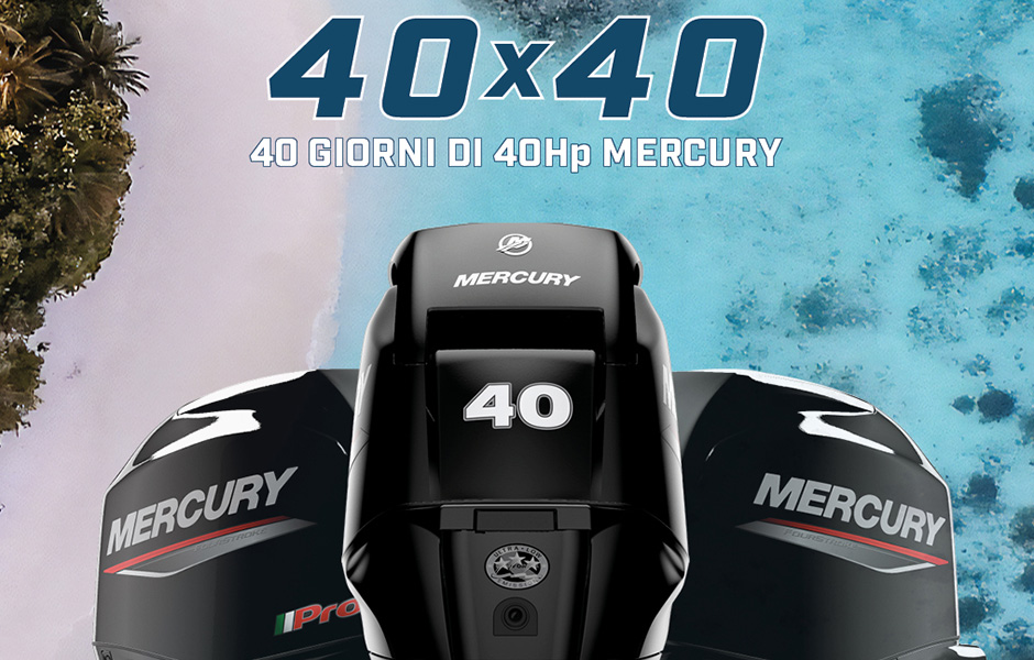 Parte la promo Mercury 40x40, risparmi fino a 1900 euro sul fuoribordo da 40 cv
